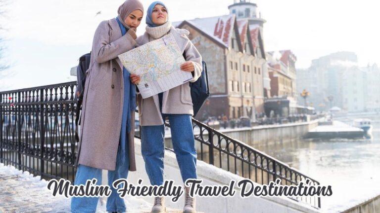 Muslim Friendly Travel Destinations