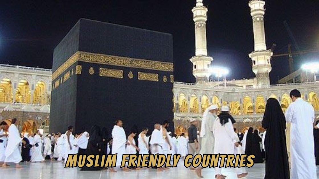 Muslim Friendly Countries