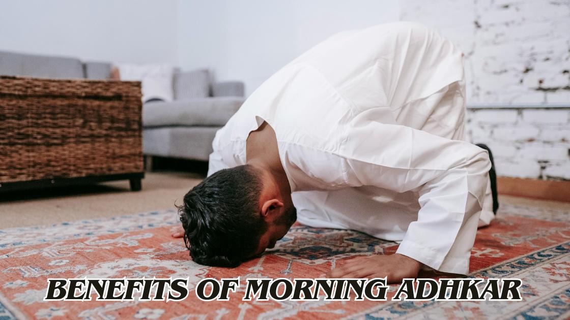 benefits of morning adhkar