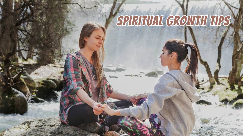 Spiritual Growth Tips