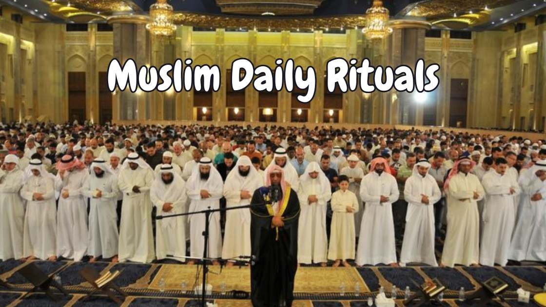 Muslim daily rituals