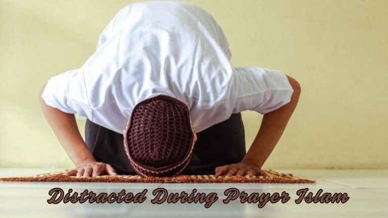 distracted during prayer Islam