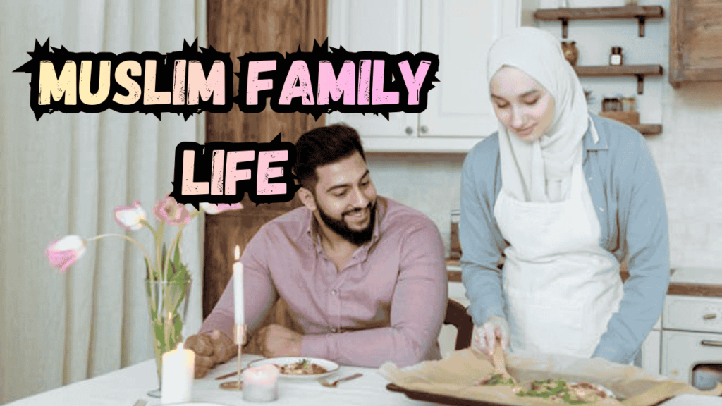 Muslim family life