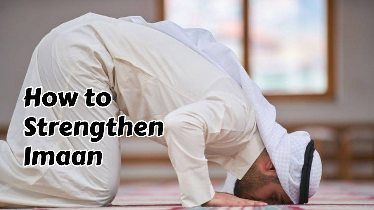 how to strengthen imaan