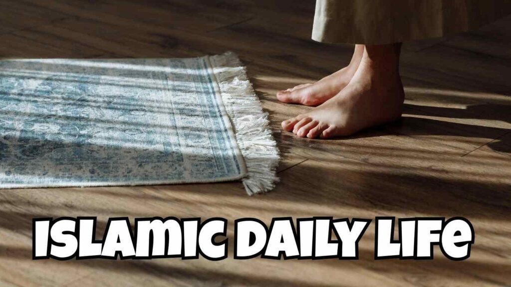 Islamic Daily Life