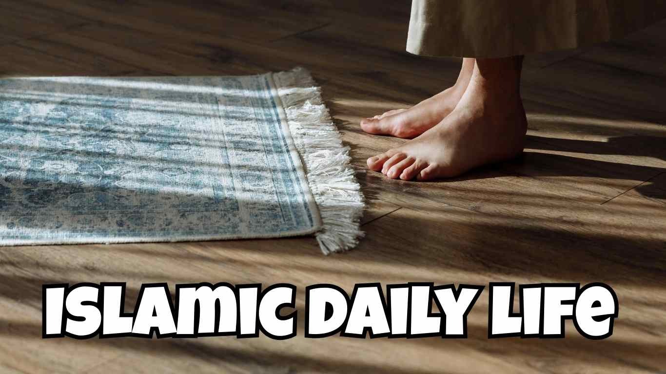 Islamic Daily Life