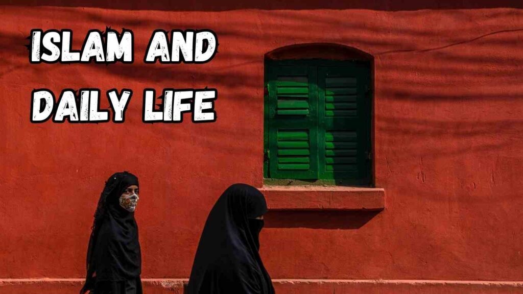 Islam and Daily Life