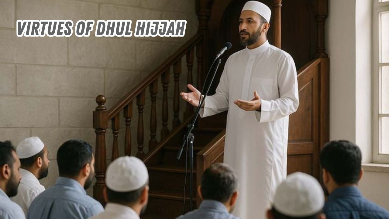virtues of Dhul Hijjah
