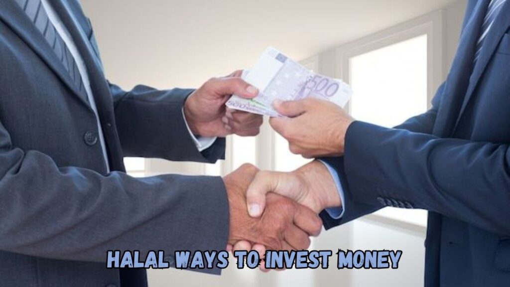 Halal Ways to Invest Money