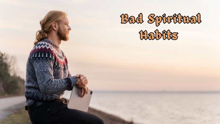 Bad Spiritual Habits