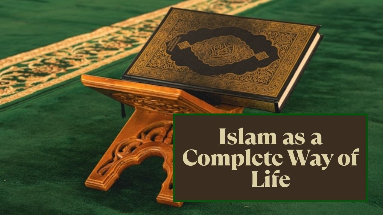 Islam as a complete way of life