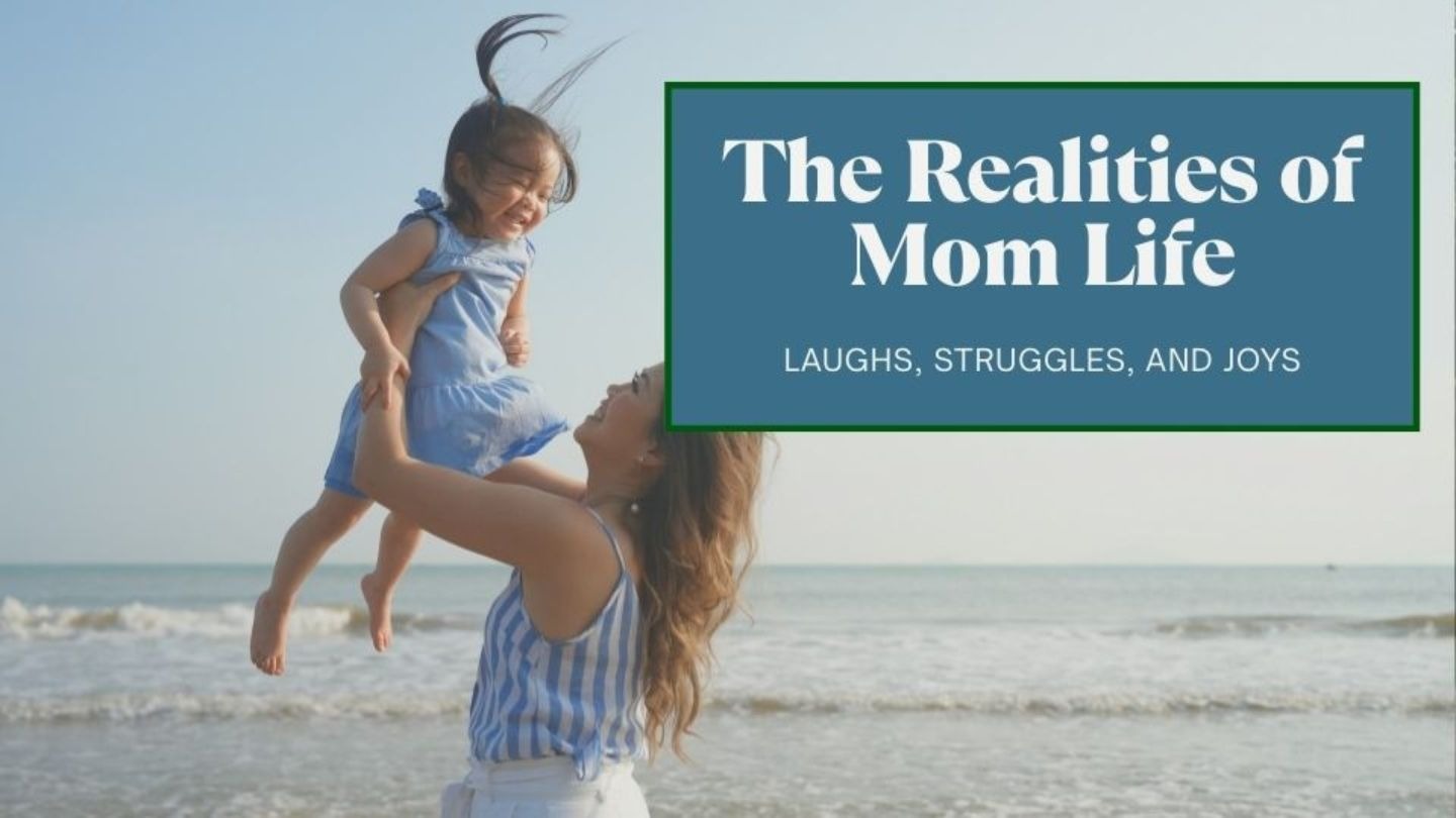 Mom life reality