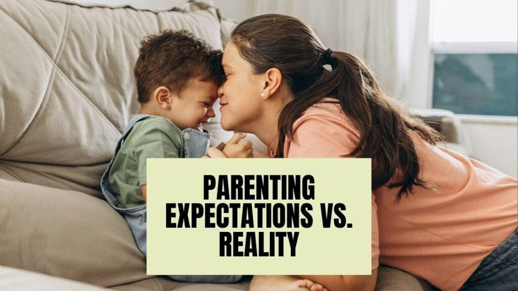 parenting expectations vs reality